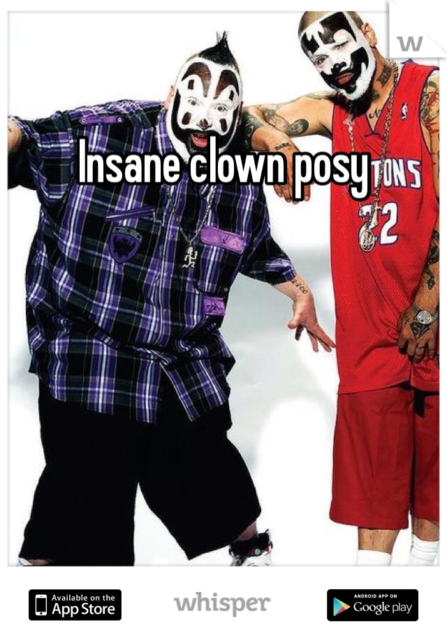 Insane clown posy 