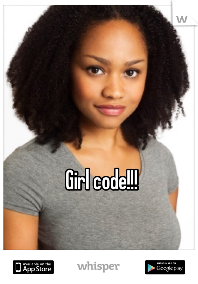 Girl code!!!