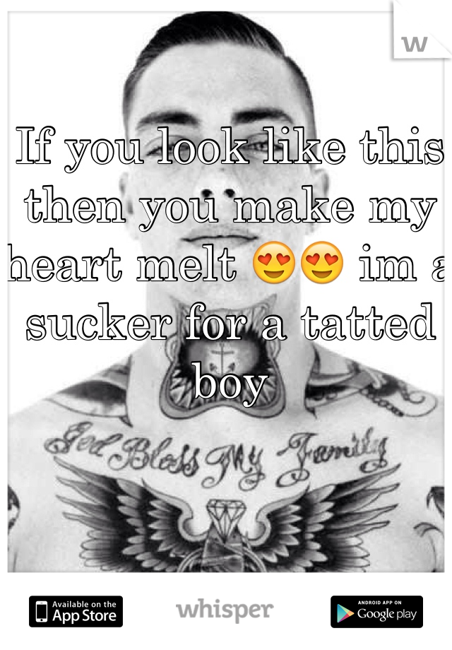 If you look like this then you make my heart melt 😍😍 im a sucker for a tatted boy