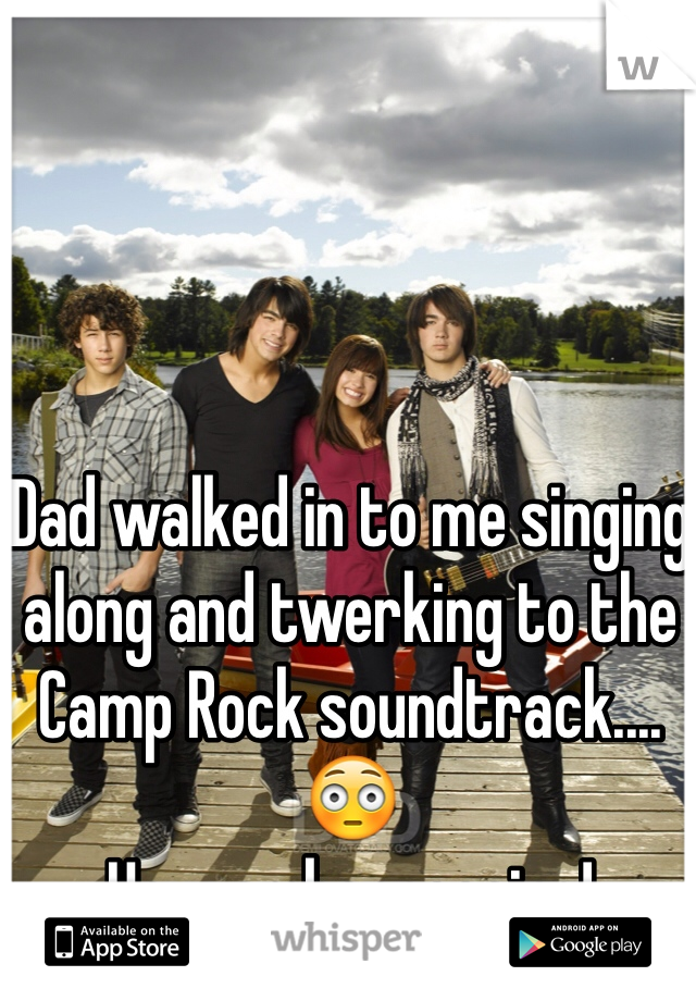Dad walked in to me singing along and twerking to the Camp Rock soundtrack.... 😳
How embarrassing!