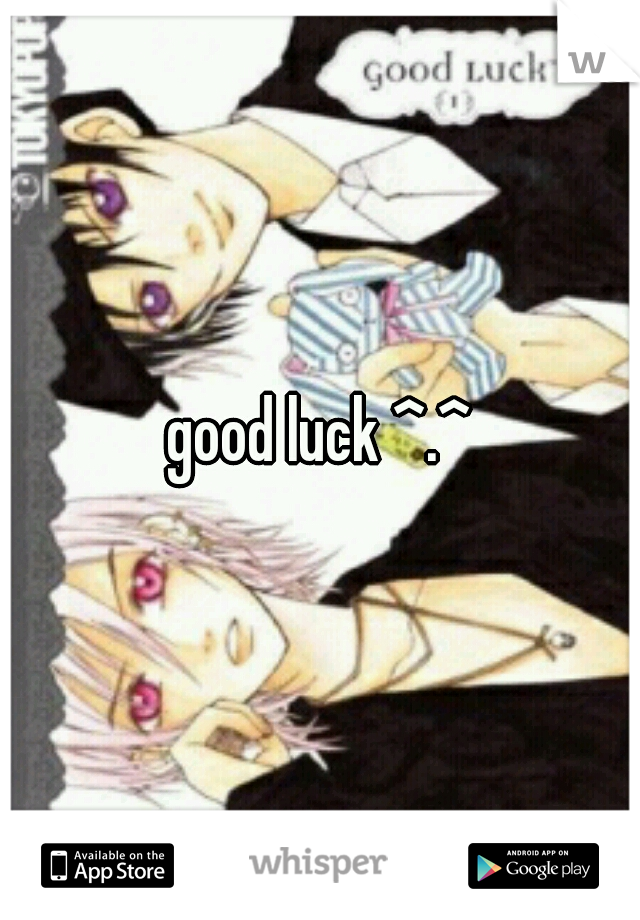 good luck ^.^