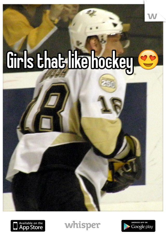 Girls that like hockey 😍