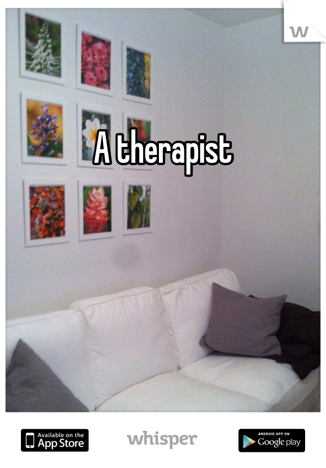 A therapist 