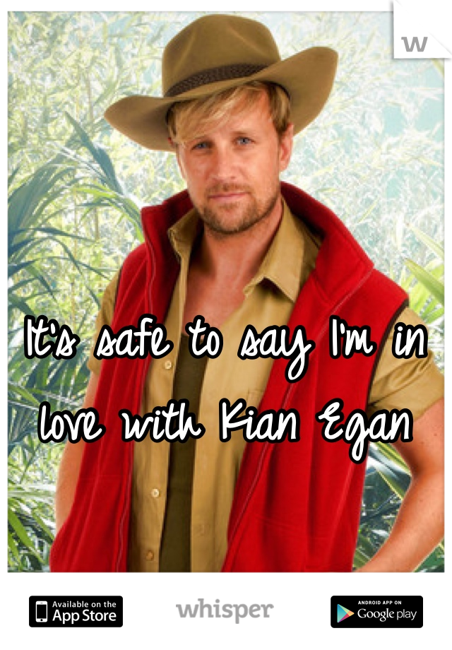 It's safe to say I'm in love with Kian Egan