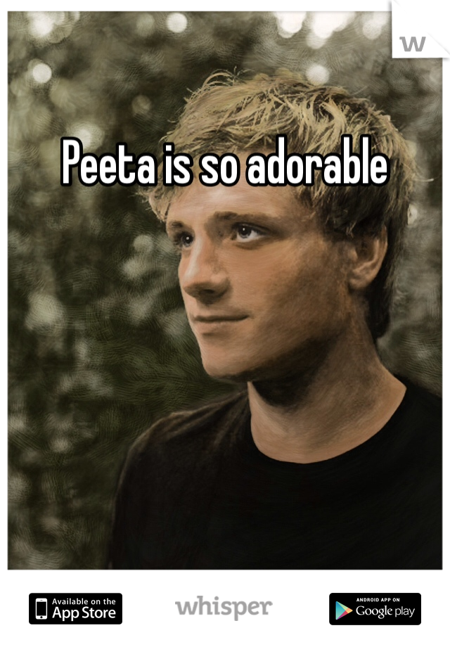Peeta is so adorable 
