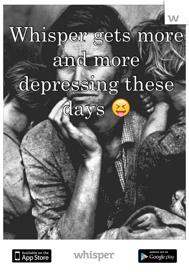Whisper gets more and more depressing these days 😝
