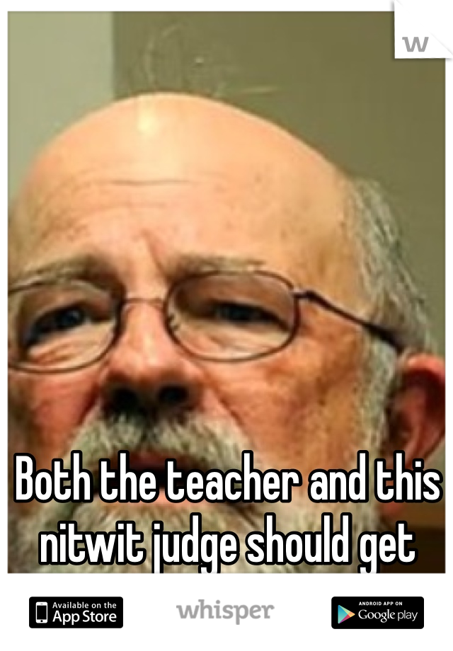 Both the teacher and this nitwit judge should get caned in public.