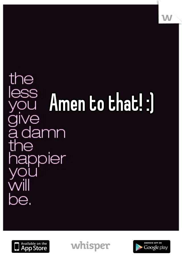 Amen to that! :)