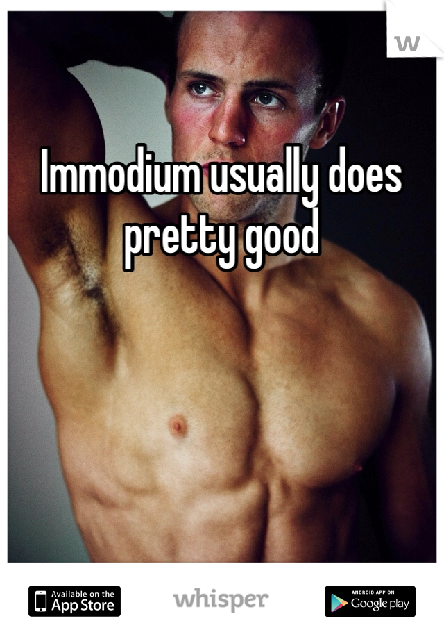 Immodium usually does pretty good 