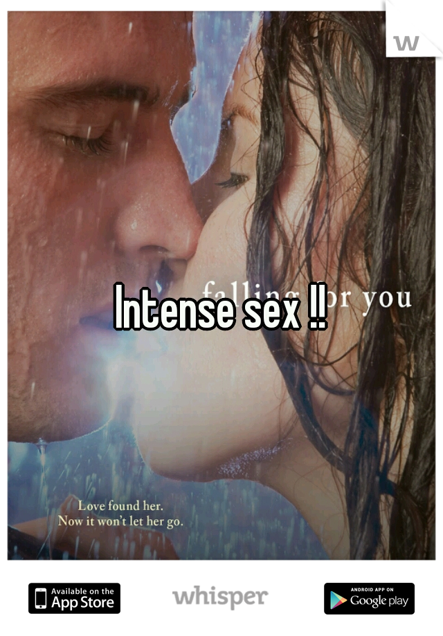 Intense sex !!