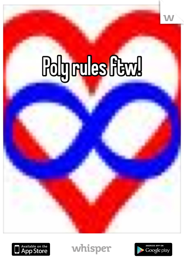 Poly rules ftw! 
