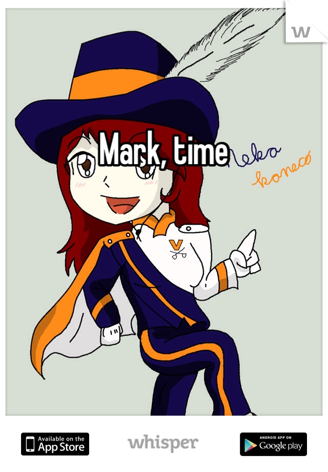 Mark, time