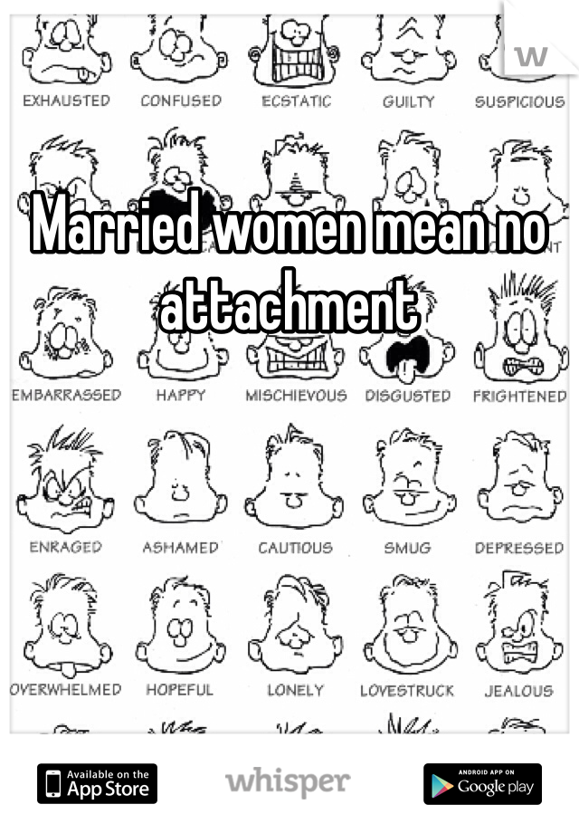 Married women mean no attachment 