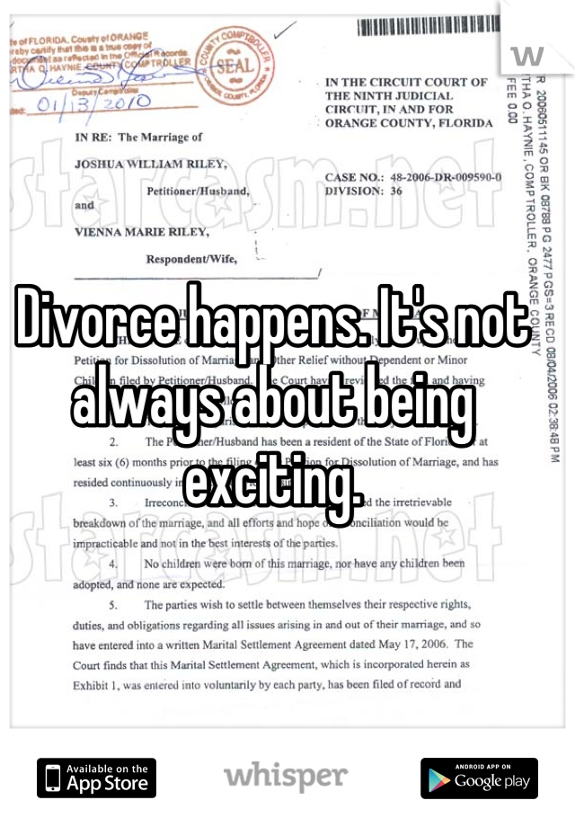 Divorce happens. It's not always about being exciting.