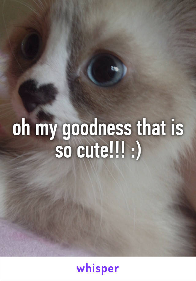 oh my goodness that is so cute!!! :)