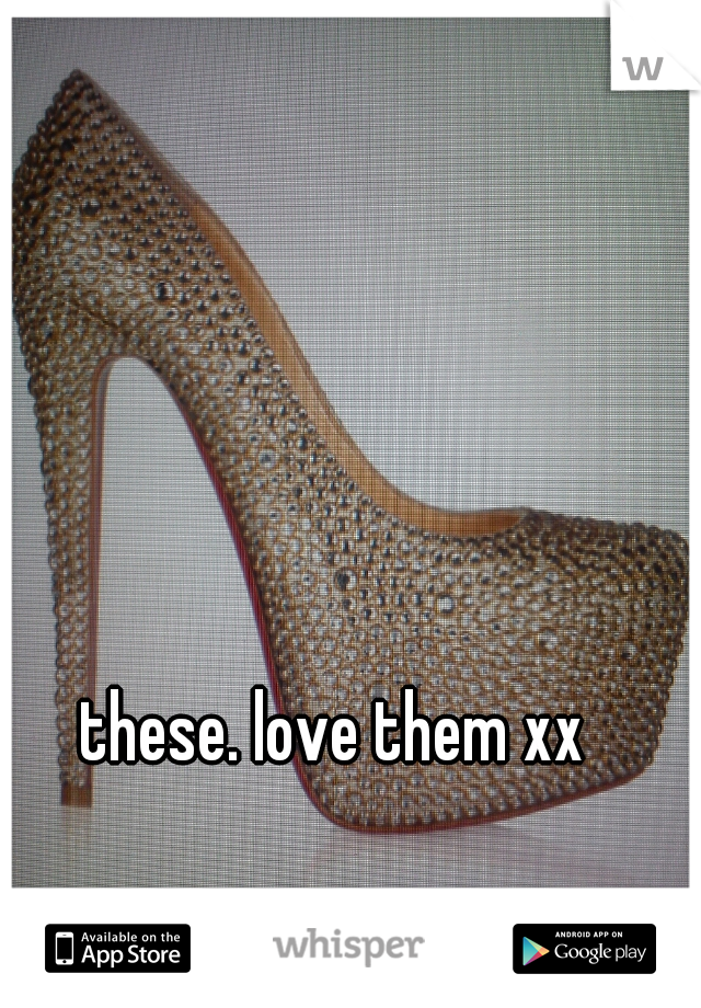 these. love them xx
