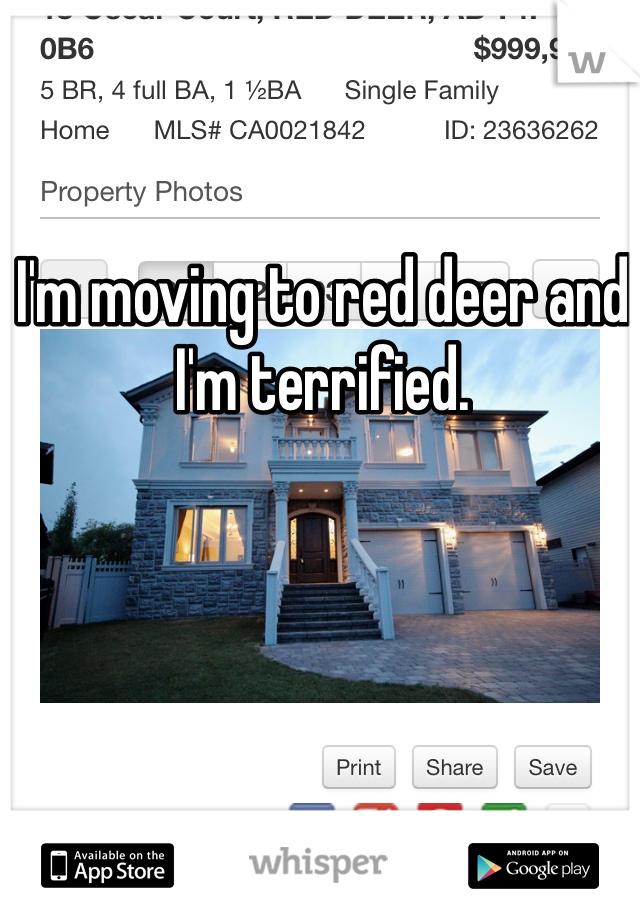 I'm moving to red deer and I'm terrified. 
