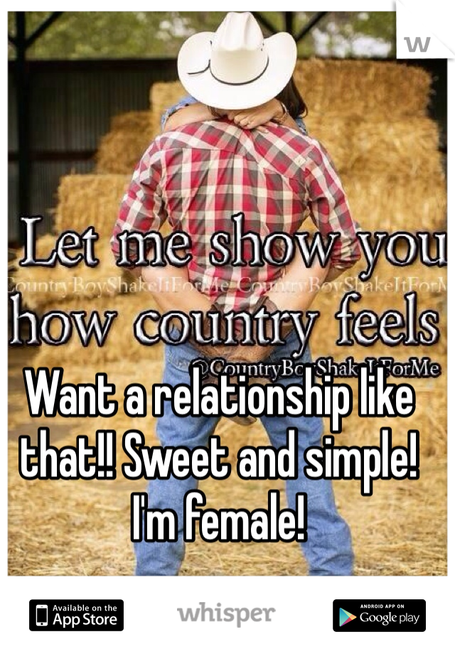 Want a relationship like that!! Sweet and simple! 
I'm female!
