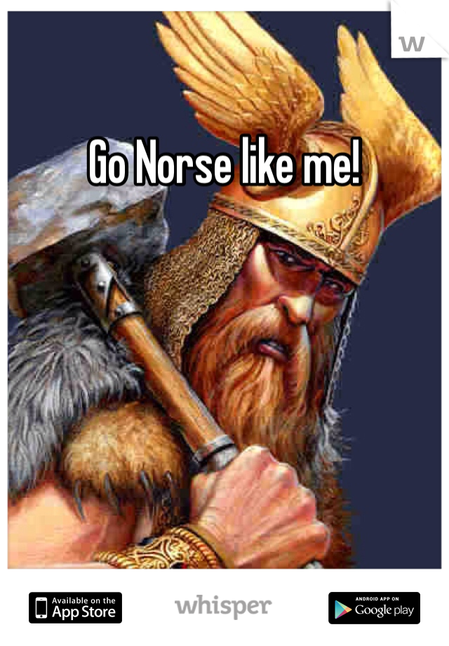 Go Norse like me!
