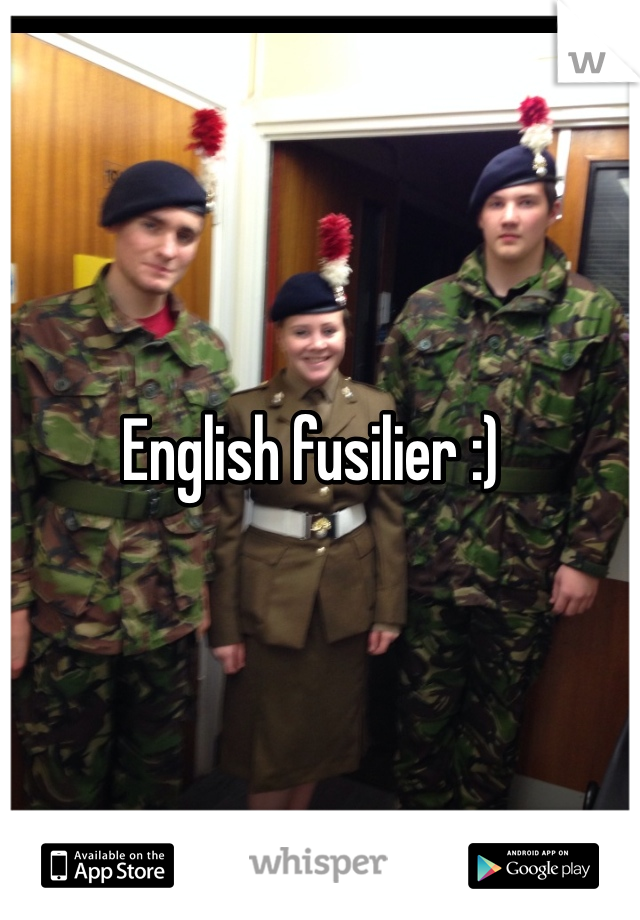 English fusilier :)