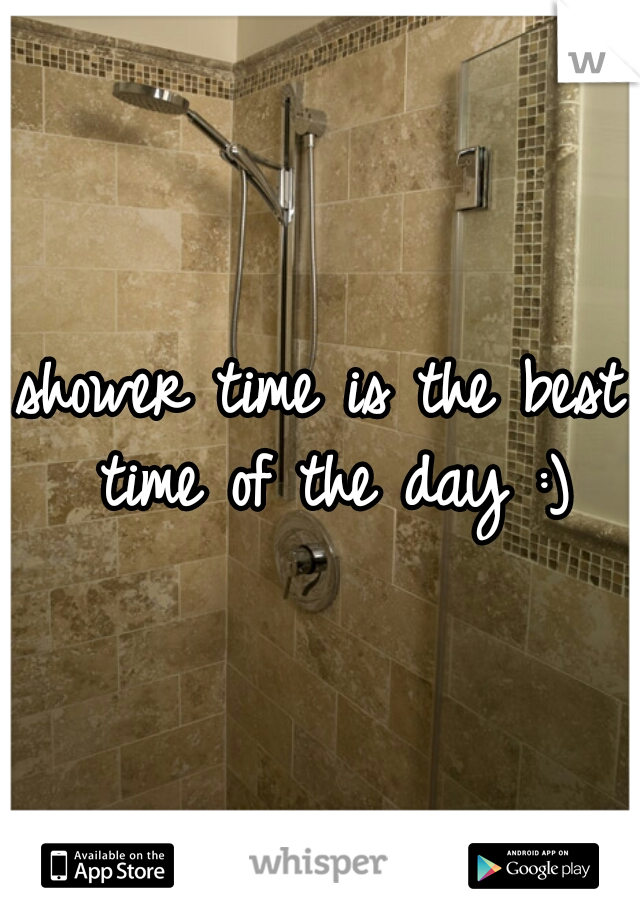 shower time is the best time of the day :)