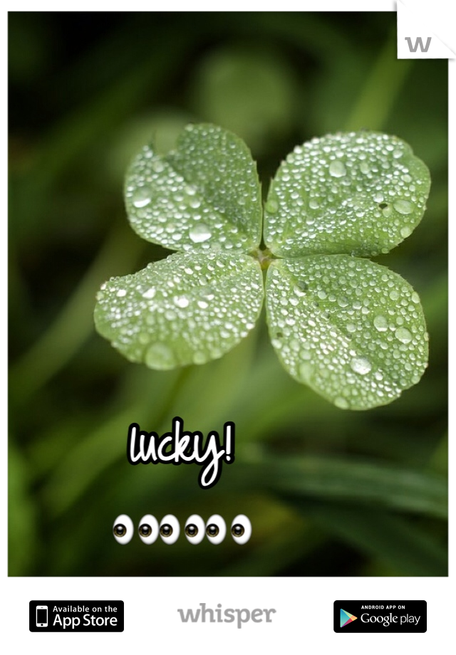 lucky!
👀👀👀