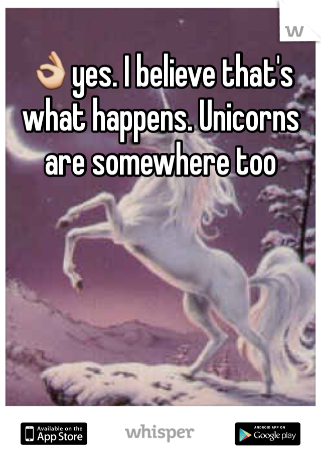 👌yes. I believe that's what happens. Unicorns are somewhere too