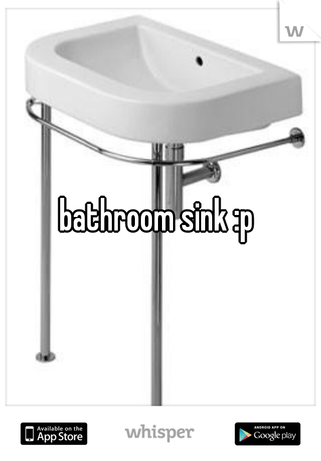 bathroom sink :p 