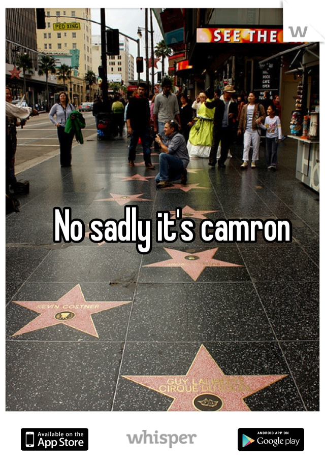 No sadly it's camron