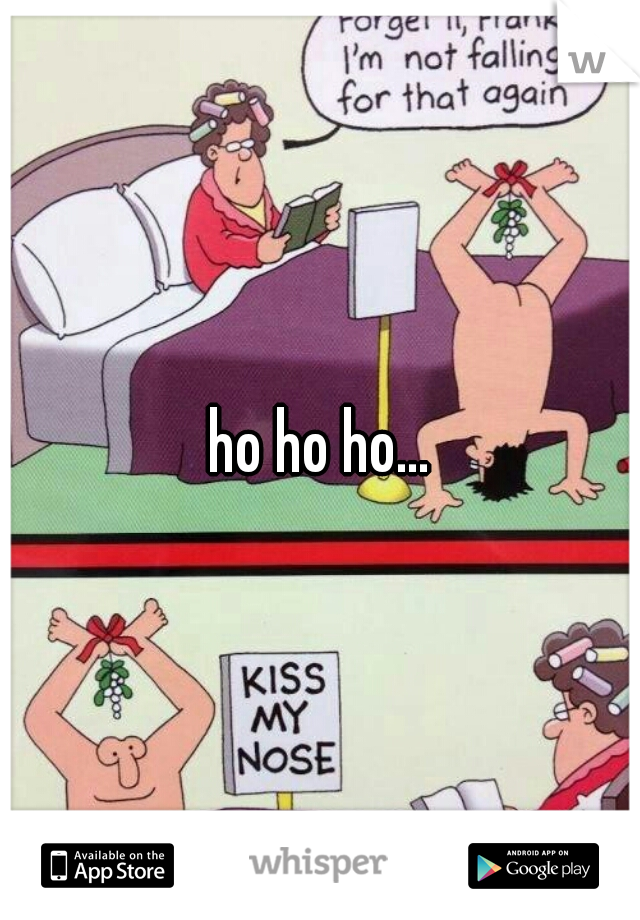 ho ho ho...