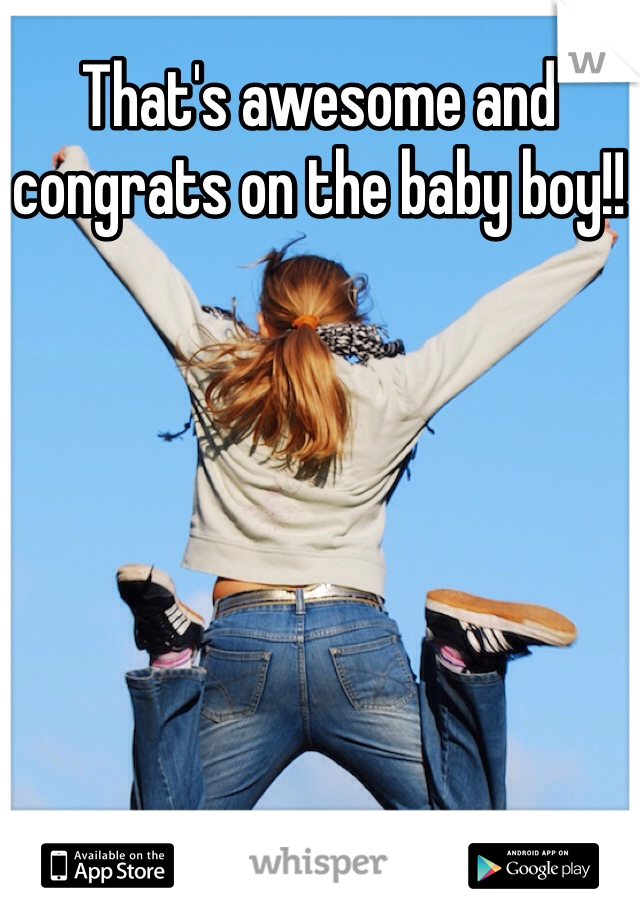 That's awesome and congrats on the baby boy!!