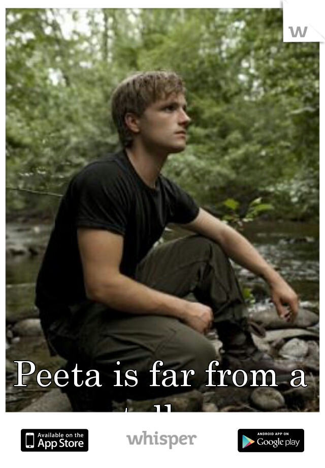 Peeta is far from a stalker.