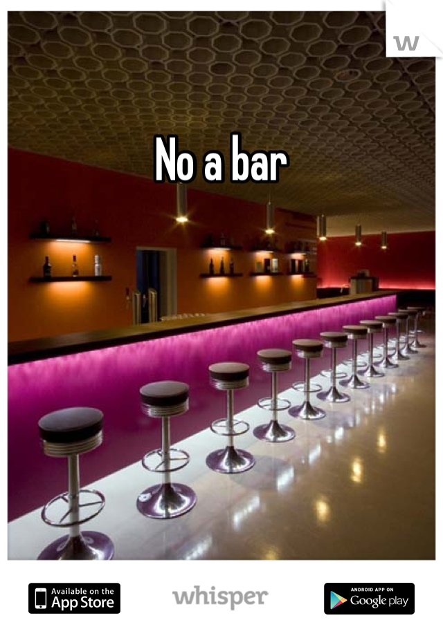 No a bar