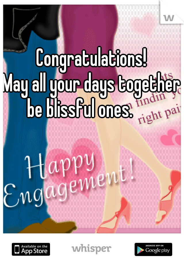 Congratulations!


May all your days together be blissful ones.       