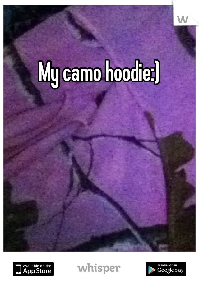 My camo hoodie:)