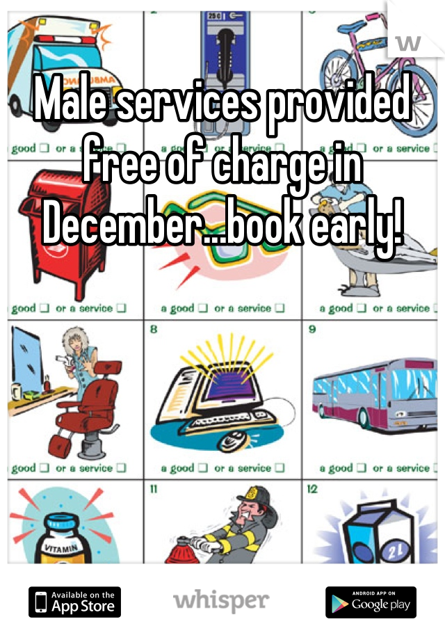 Male services provided free of charge in December...book early!