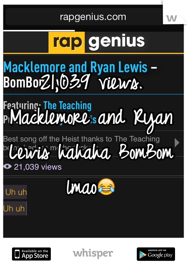21,039 views. Macklemore and Ryan Lewis hahaha BomBom lmao😂