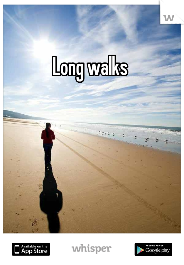 Long walks 