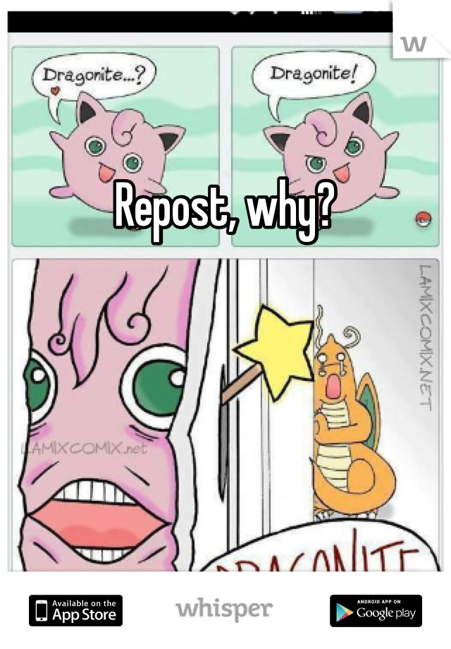 Repost, why?