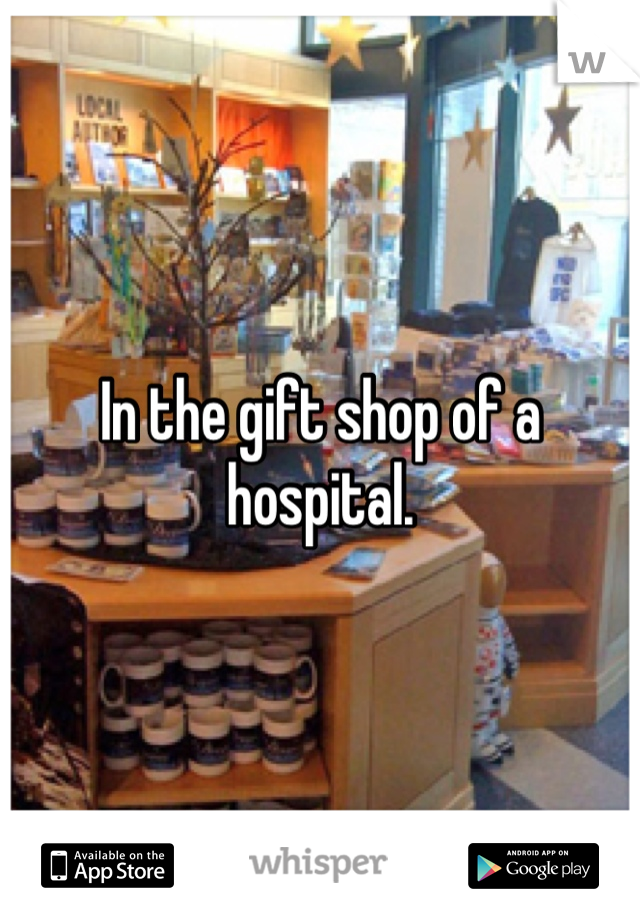 In the gift shop of a hospital. 