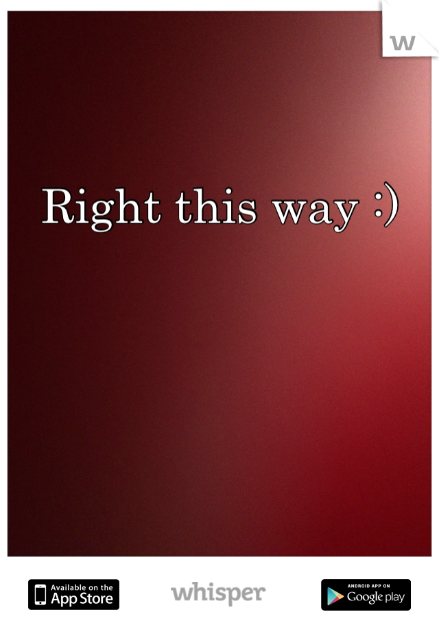 Right this way :)