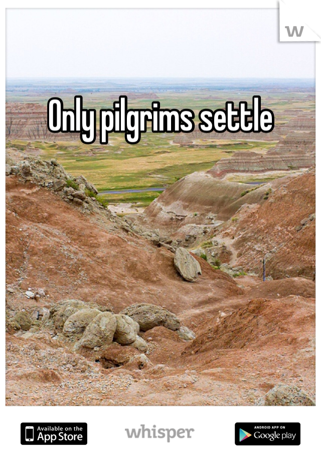 Only pilgrims settle 