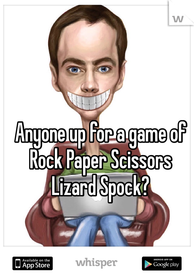 Anyone up for a game of Rock Paper Scissors Lizard Spock?