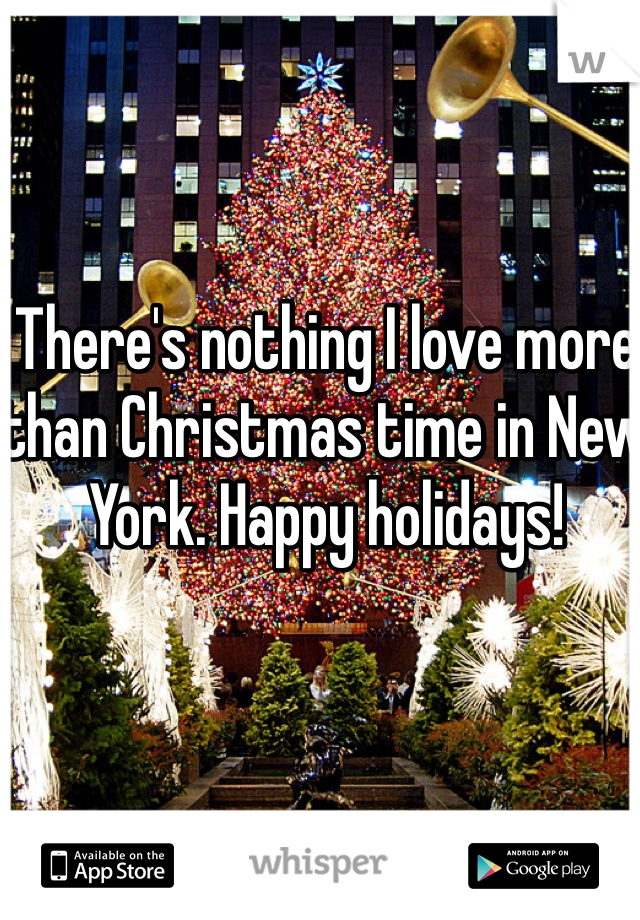 There's nothing I love more than Christmas time in New York. Happy holidays! 