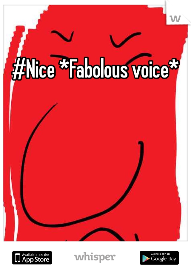 #Nice *Fabolous voice*