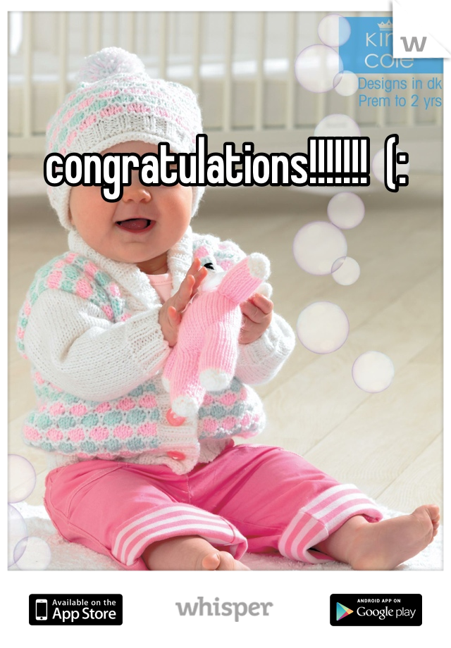 congratulations!!!!!!!  (: