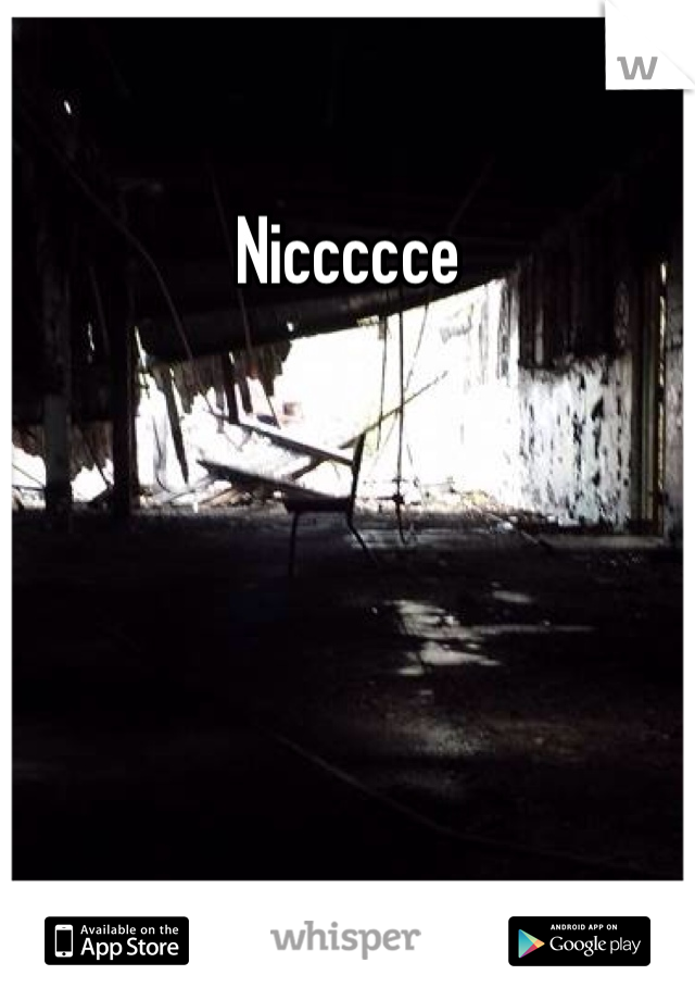 Niccccce 