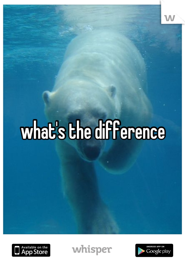 what's the difference