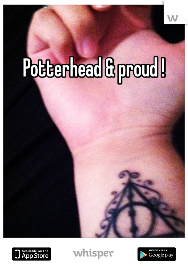 Potterhead & proud ! 