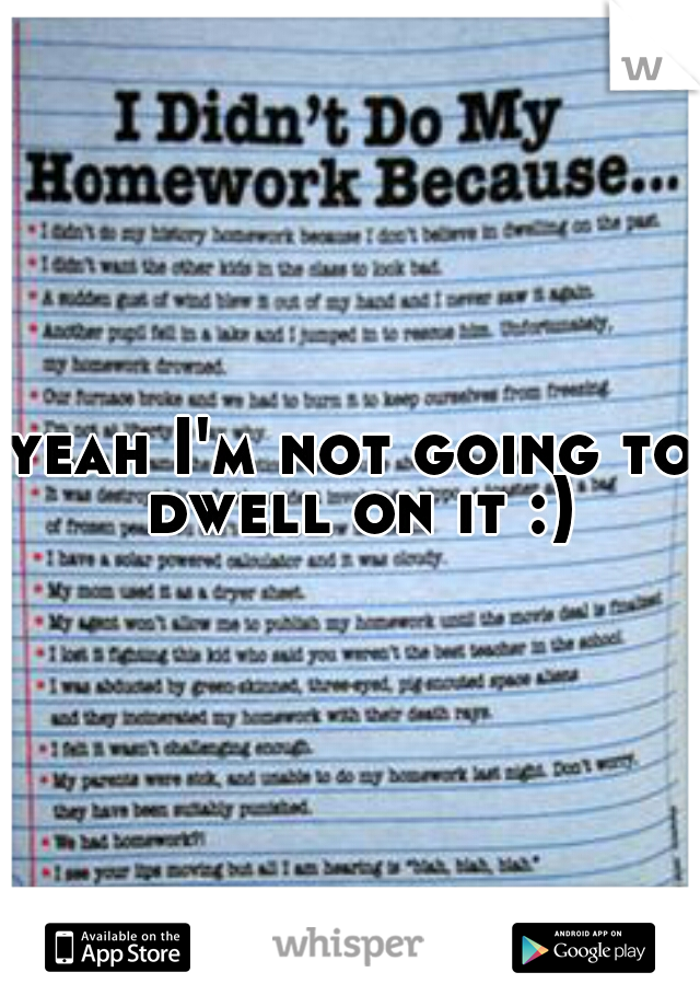 yeah I'm not going to dwell on it :)